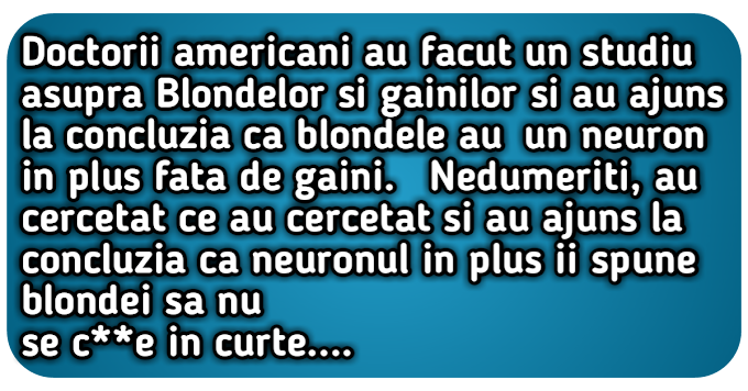 Doctorii americani au facut un studiu asupra blondelor si gainilor