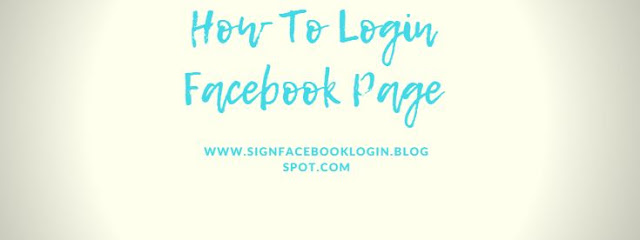 How To Login Facebook Page