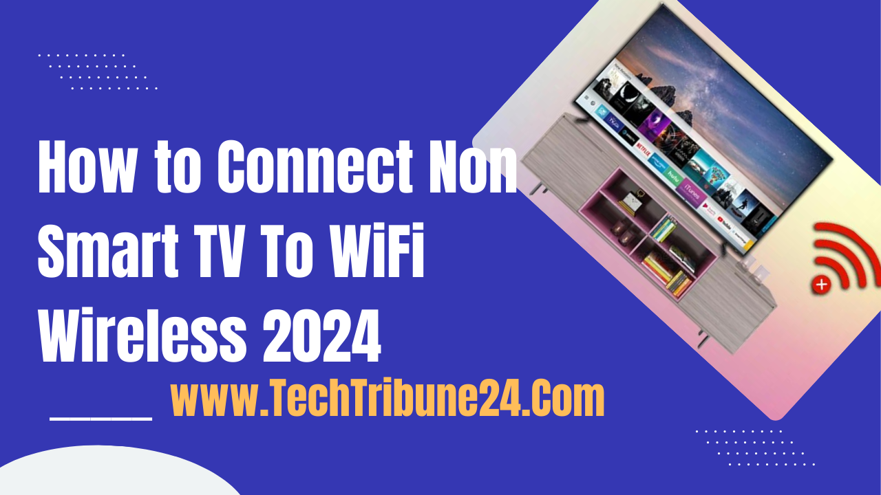 How to Connect Non Smart TV To WiFi Wireless 2024