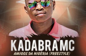 Kadabra Mc - Amigos da Nigéria (2019) [Download Mp3 ...