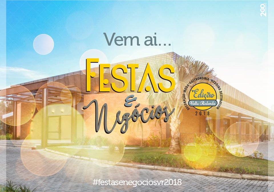 Festas & Negócios anuncia oficialmente a data do evento em Volta Redonda (RJ)