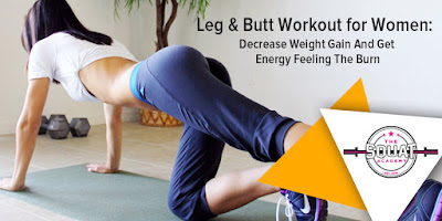 Leg & Butt : Workout for Women: Decrease Weight Gain And Get Energy Feeling The Burn