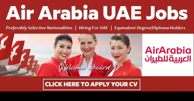 Air Arabia Careers: Multiple Aviation Jobs In UAE | Air Arabia Careers UAE Announced New Job Opportunities