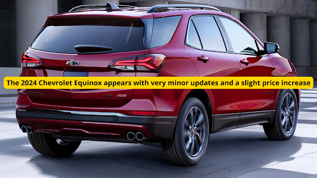 The 2024 Chevrolet Equinox appears with very minor updates and a slight price increase