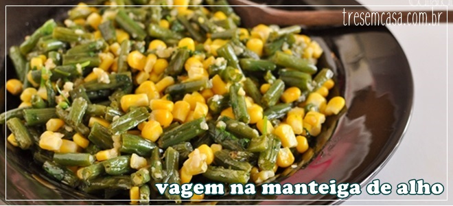 receita de vagem na manteiga de alho