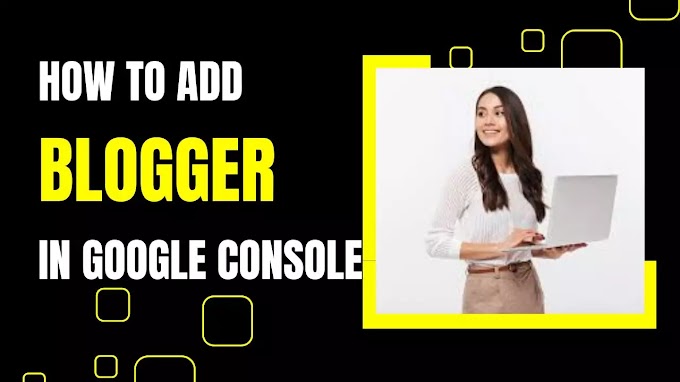How To Add Blogger To Google Search Console 2023