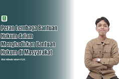 Peran Lembaga Bantuan Hukum dalam Menghadirkan Keadilan di Masyarakat 