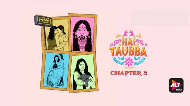 Hai Taubba Chapter 3 Poster, Thumbnail, Altbalaji