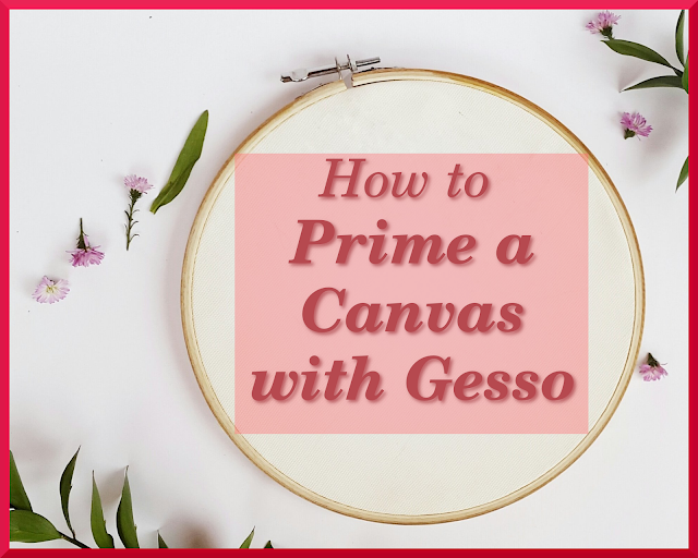 Learn how to Prime a canvas with Gesso. When to buy ready gessoed canvas, pre gessoed canvas. How to apply acrylic gessso primer on canvas