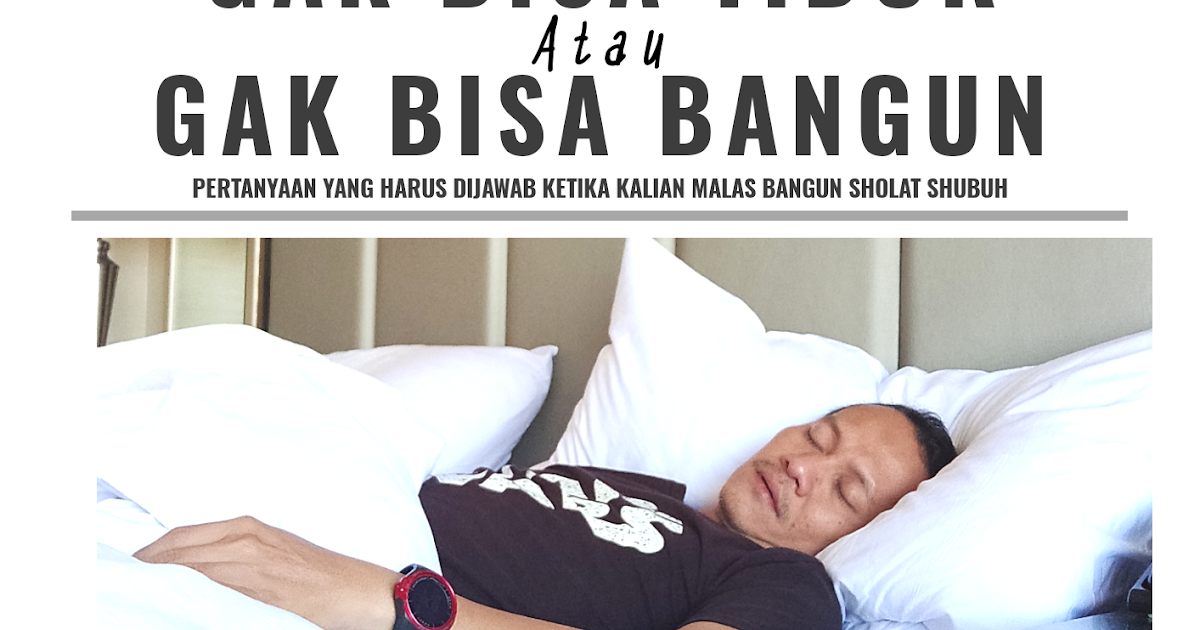 pien of change Mending Gak  Bisa  Tidur  Atau Gak  Bisa  Bangun