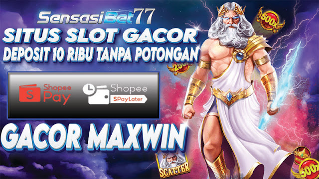 SLOT SHOPEEPAY > Situs Slot Deposit SHOPEEPAY 5 Ribu Gacor Maxwin