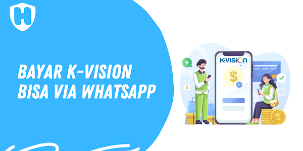 Cara isi paket k - vision, bisa lewat whatsapp !