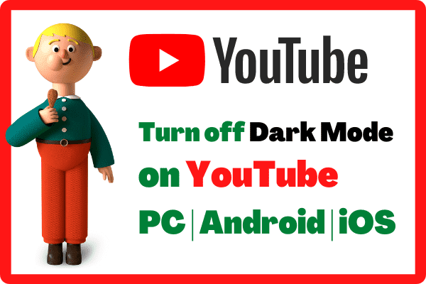 Turn off Dark Mode on YouTube