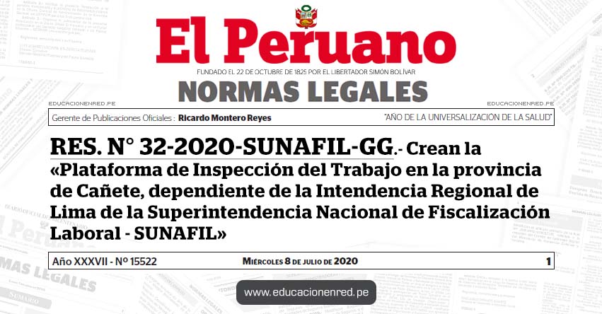 RES. N° 32-2020-SUNAFIL-GG.- Crean la «Plataforma de Inspección del Trabajo en la provincia de Cañete, dependiente de la Intendencia Regional de Lima de la Superintendencia Nacional de Fiscalización Laboral - SUNAFIL»