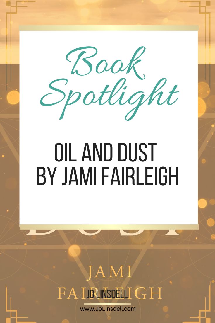 Book Spotlight Oil and Dust by Jami Fairleigh