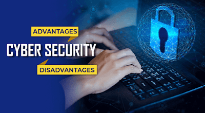 Advantages & Disadvantages of Cyber Security