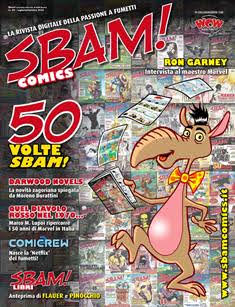 Sbam! Comics. La rivista digitale a fumetti e sui fumetti 50 - da Luglio a Settembre 2020  | TRUE PDF | Bimestrale | Fumetti
Se almeno una volta nella tua vita ti sei chiesto chi è più forte tra Hulk e La Cosa… Se hai mai letto Geppo o Nonna Abelarda… Se resti incantato da una splash page Marvel o da una tavola manga… Ma soprattutto: se sogni o hai mai sognato di diventare un FUMETTISTA… Sbam! Comics è la rivista che aspettavi!
Sbam! Comics è la rivista digitale a fumetti e sui fumetti. Esce ogni due mesi e presenta una vetrina di anticipazioni, recensioni e interviste sul mondo dei comics e vuole essere un punto di incontro e dibattito tra appassionati. Si propone inoltre di pubblicare le opere dei nuovi fumettisti e degli aspiranti professionisti: aspettiamo i vostri fumetti, vogliamo quelli che hanno sogni e tavole nel cassetto e cercano la possibilità di pubblicarli e farli conoscere.
Non vi poniamo limiti, o quasi, sui lavori che vorrete mandarci: non limiti di genere (avventura, umorismo, giallo, western, fantasy, quello che volete, purché entro ovvie regole di decenza e di buon gusto), non limiti di formato (questo è il bello della rivista digitale!), non limiti di lunghezza (oddio, questo un po’ sì, non mandateci Guerra e Pace fumettato a dispense settimanali!). Per ogni autore inoltre pubblichiamo – sia sulla rivista che su questo sito – un profilo di presentazione con il link al suo blog o al suo sito.