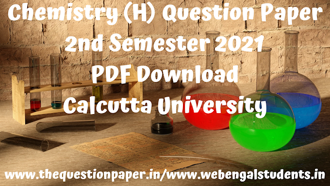 Chemistry (H) 2021 | Honours | 2nd Semester |Chemistry  Honours Paper | T(2nd Sm.)-Chemistry -H/CC-3/CBCS | BSc Question paper | 2021 Question PDF Download | C.U. Question Paper | Calcutta University|