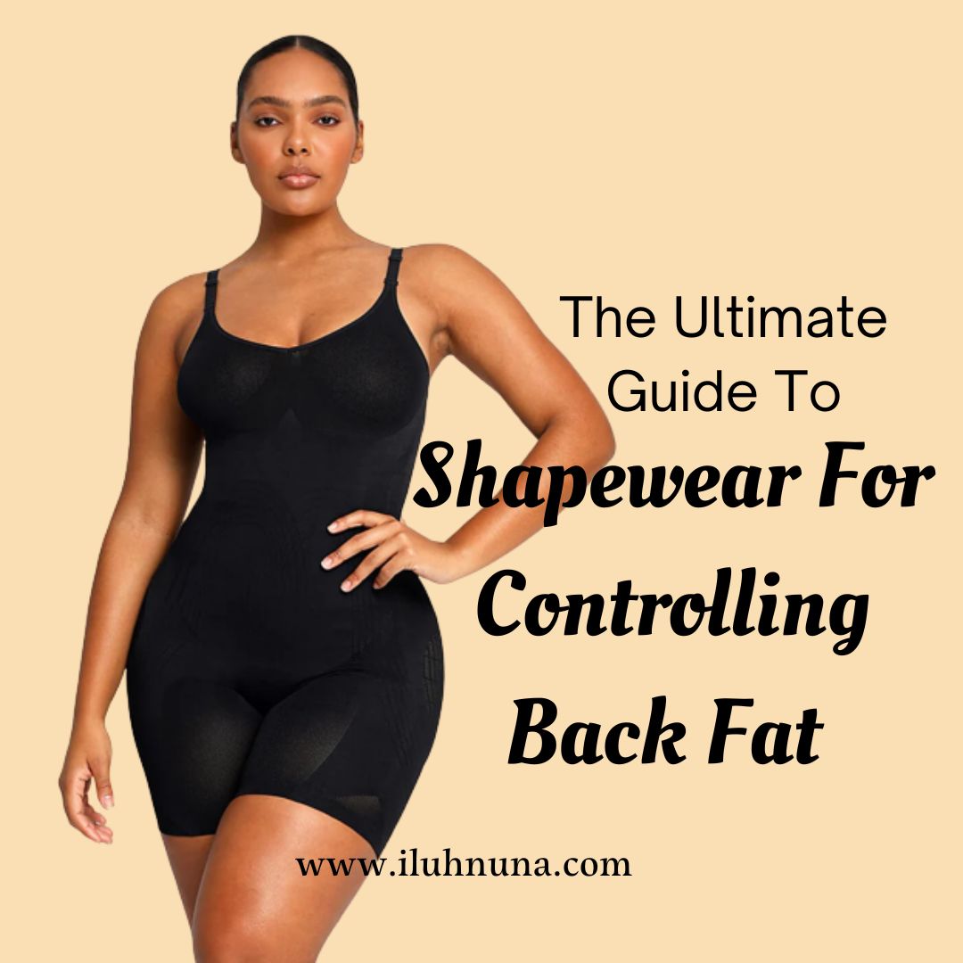 √The Ultimate Guide to Shapewear for Controlling Back Fat