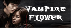 http://izumitradasia.blogspot.com/2019/02/vampireui-kkot-vampire-flower.html