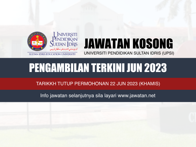 Jawatan Kosong UPSI Jun 2023