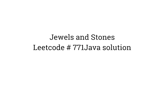 Jewels and Stones leetcode java solution