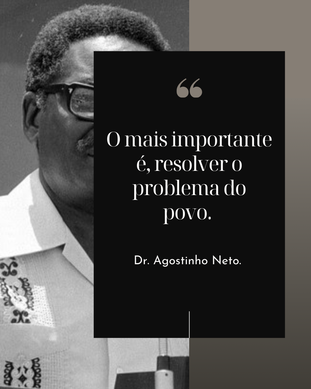 Imagem com frase do Dr. Agostinho Neto o mais importante