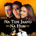  Na Tum Jaano Na Hum Movie