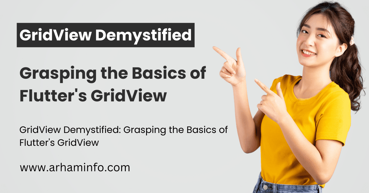 GridView Demystified Grasping the Basics of Flutter's GridView
