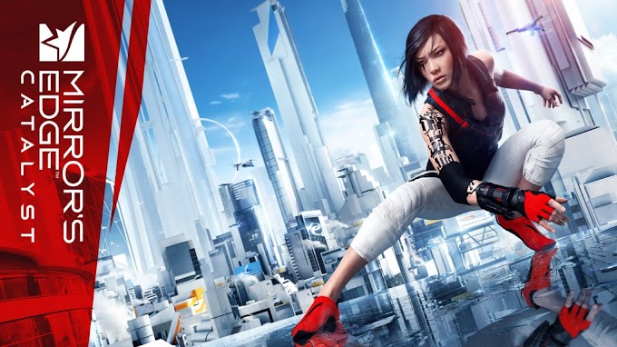 Bertepatan pada Luncurkan serta Trailer Mirror’ s Edge Catalyst