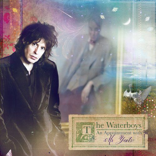 THE WATERBOYS - An appointment with Mr.Yeats (2011)