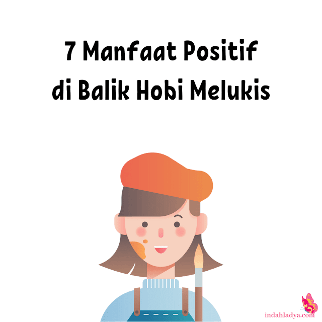 Manfaat Positif Hobi Melukis