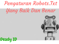 Cara Pengaturan Robots.Txt Yang Baik Dan Benar