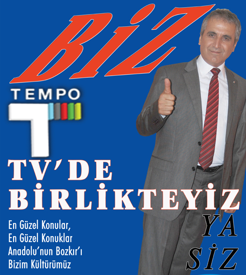 “Biz Tempo Tv’deyiz ya siz”