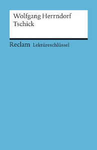 Lektüreschlüssel zu Wolfgang Herrndorf: Tschick (Reclams Universal-Bibliothek)