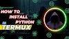 How To Install Python On Termux android