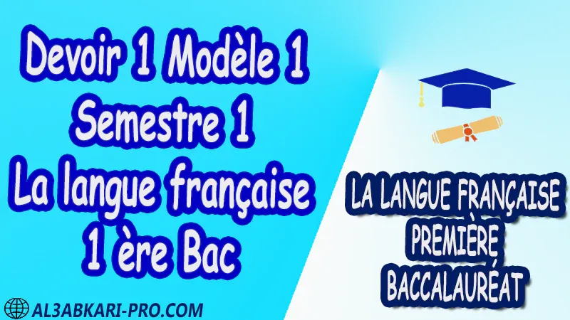 Devoir corrigé Français 1 ère bac biof devoir semestre 1 devoirs corrigés de la langue française première baccalauréat biof pdf Devoirs 1 er bac 1 ere