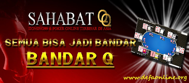 SAHABATQQ.COM AGEN DOMINO QQ AGEN DOMINO 99 DAN POKER ONLINE AMAN DAN TERPERCAYA