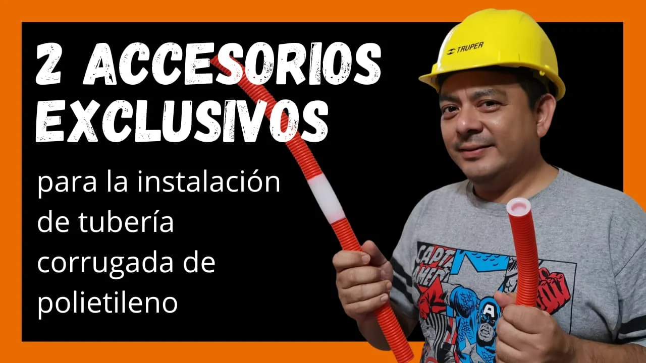 2 exclusivos accesorios para la instalación de tubería Poliflex- Instalaciones eléctricas residenciales