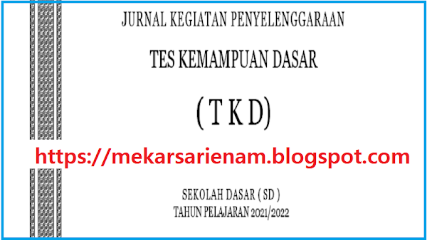 Format Laporan Penilaian Jurnal Kegiatan Tes Kemampuan Dasar (TKD) Kelas 3 Lengkap 2021/2022