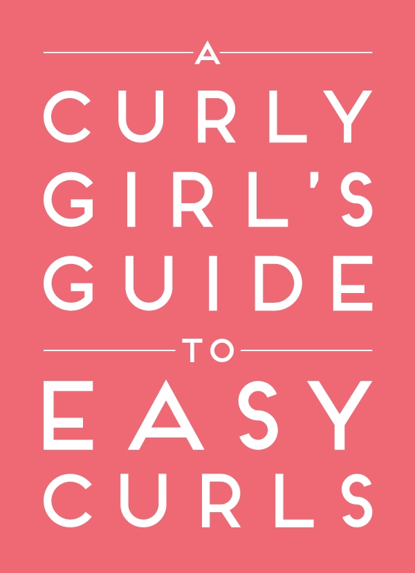 a curly girl's guide to easy curls--in less than three minutes a day!