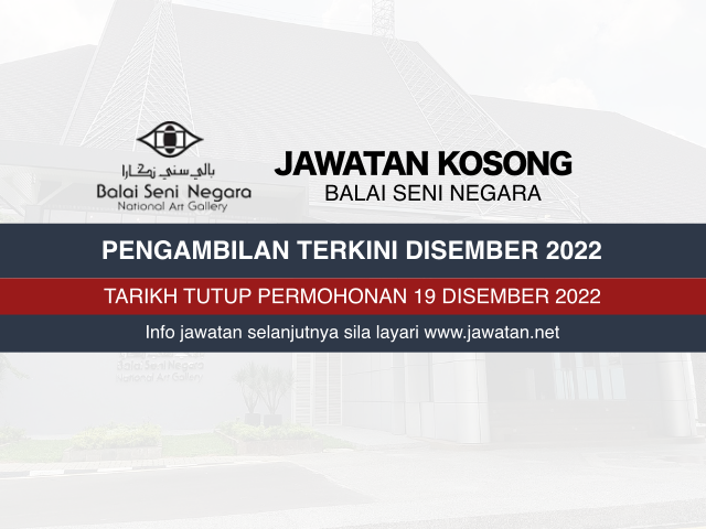 Jawatan Kosong Balai Seni Negara Disember 2022