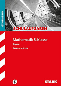 STARK Schulaufgaben Gymnasium - Mathematik 8. Klasse (STARK-Verlag - Klassenarbeiten und Klausuren)