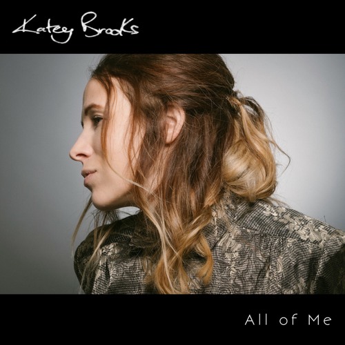 Katey Brooks Unveils New Single ‘All of Me’