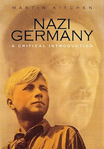 Nazi Germany: A Critical Introduction