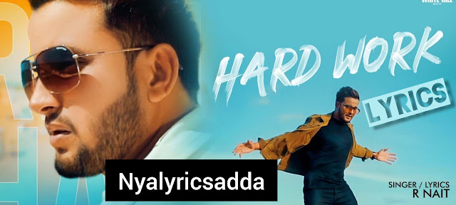 Hard Work Lyrics in Hindi And English | R Nait | Latest Punjabi Song 2020|
