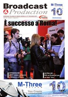 Broadcast & Production 2014-03 - Estate 2014 | TRUE PDF | Bimestrale | Professionisti | Comunicazione
Broadcast & Production, un periodico cartaceo specializzato per tutti gli addetti ai lavori del mondo della radio, della tv, dei centri di produzione e post-produzione e delle società di servizi per il broadcast. Rubriche, articoli e notizie dall'industria del broadcast.