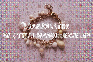 bransoletka w stylu Mayol Jewelry DIY