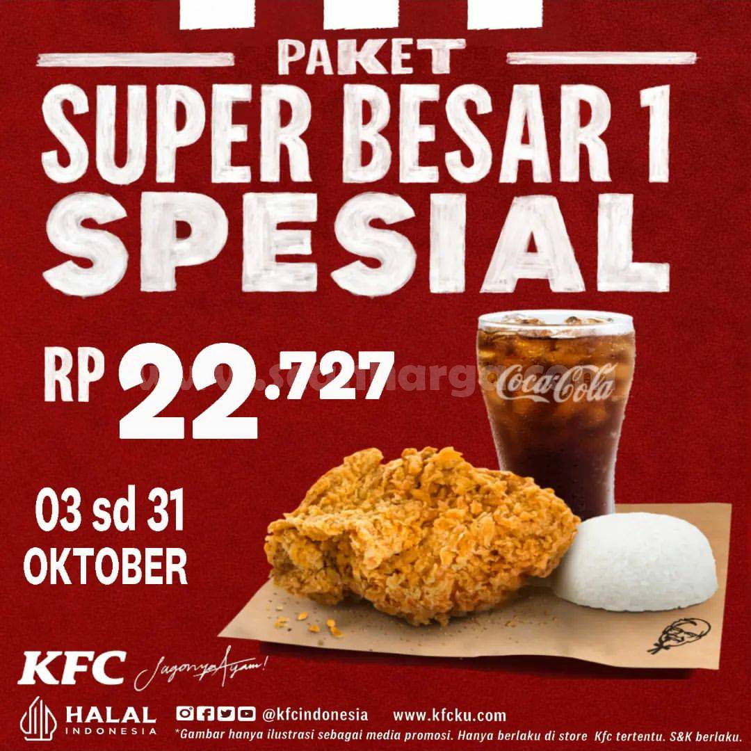 Promo KFC Paket Super Besar Spesial 1 hanya Rp. 22.727