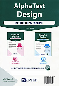 Alpha Test. Design. Kit di preparazione: Manuale di preparazione-Esercizi commentati. Con software di simulazione